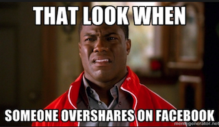 oversharing meme funny, stakes